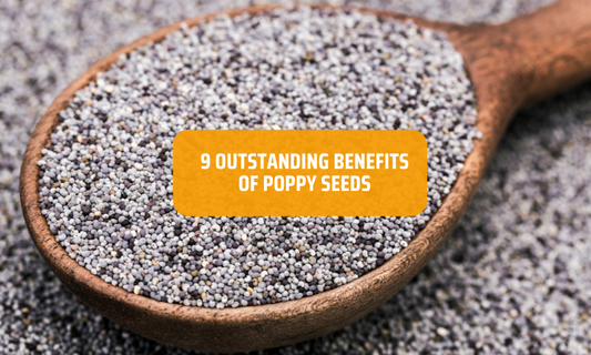 9 Outstanding Benefits of Poppy Seeds